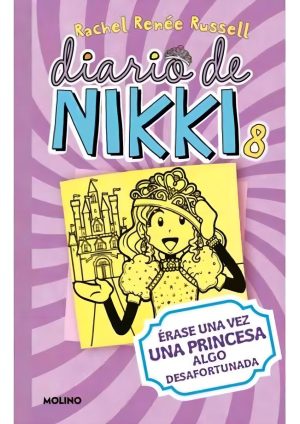 Diario de Nikki 8: Érase una vez una princesa algo desafortunada.