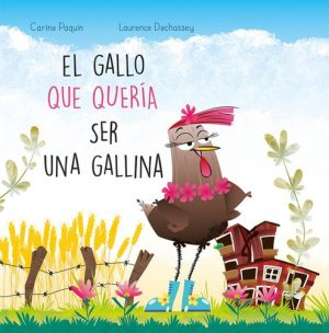 El gallo que quería ser una gallina