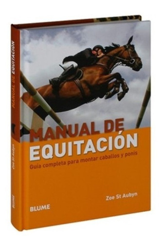 Manual de Equitación: Guía Completa Para Montar Caballos y Ponis Deportes