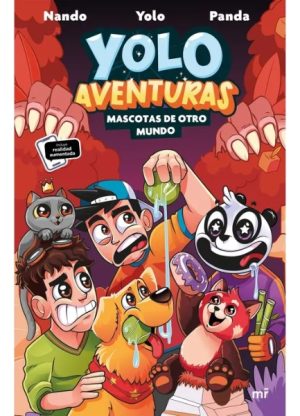 Yolo Aventuras 5. Mascotas de otro mundo