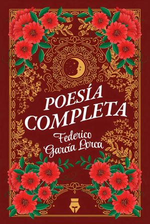 Poesía Completa, Federico García Lorca