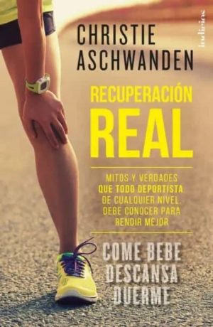 Recuperación real, mitos y verdades que todo deportista, de cualquier nivel, debe conocer para rendir mejor