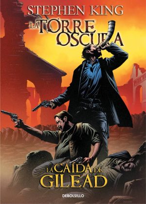 La caída de Gilead (La Torre Oscura Cómic 4)