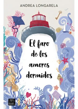El faro de los amores dormidos