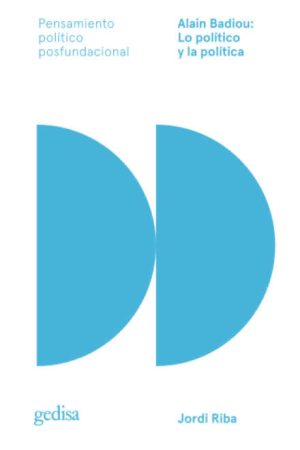 Alain Badiou: Lo político y la política