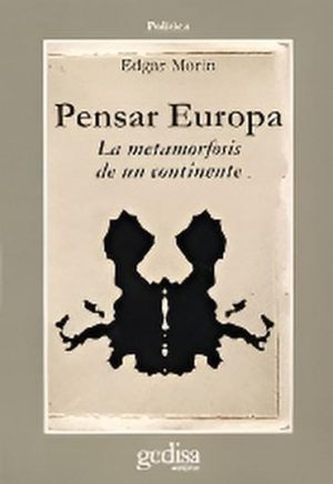 Pensar Europa - La metamorfosis de un continente