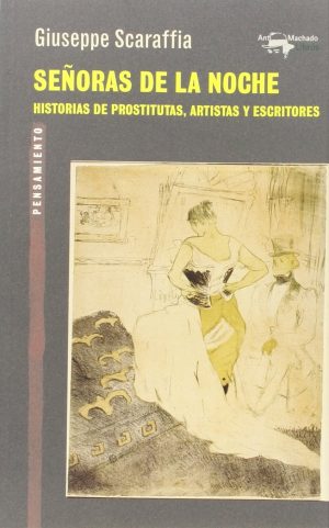 Señoras de la noche - Historias de prostitutas, artistas y escritores