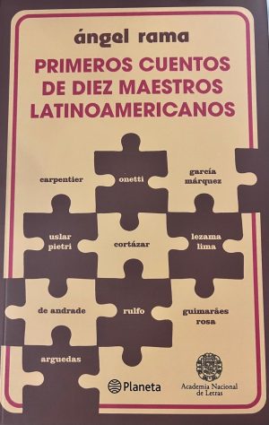 Primeros cuentos de diez maestros latinoamericanos