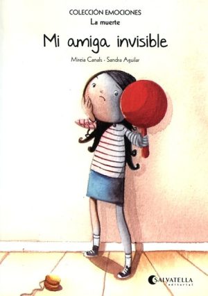 Colección emociones 1- La muerte- Mi amiga invisible