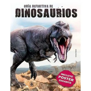 Guía definitiva de dinosaurios, incluye póster gigante
