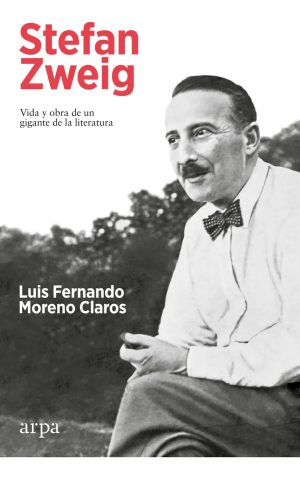 Stefan Zweig: Vida Y Obra De Un Gigante De La Literatura