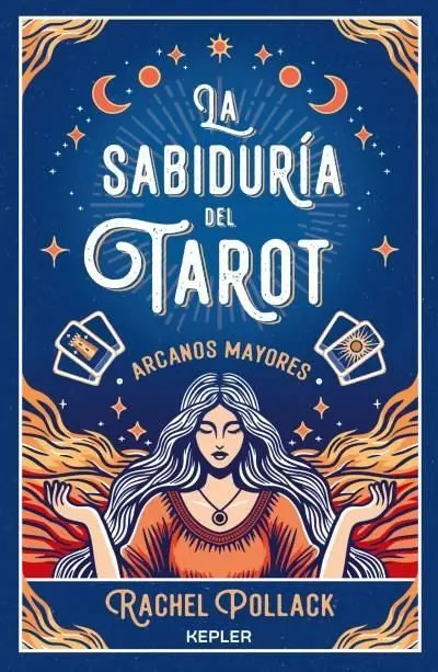 La sabiduría del Tarot: arcanos mayores