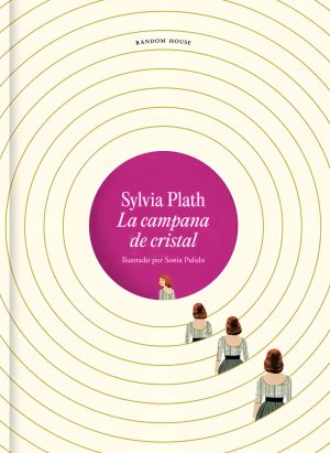 La campana de cristal. Edición ilustrada