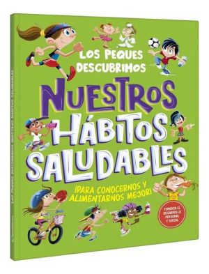 Los Peques Descubrimos Nuestros Hábitos Saludables