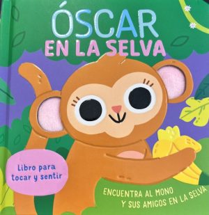 Óscar en la selva- Toca y siente