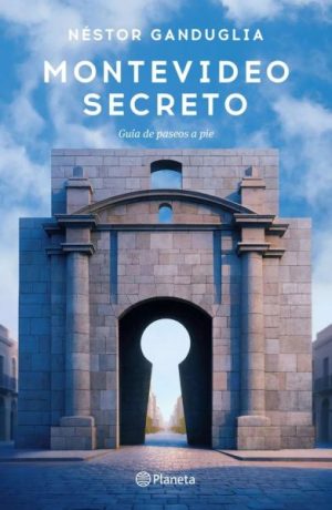 Montevideo Secreto- Guía de paseos a pie