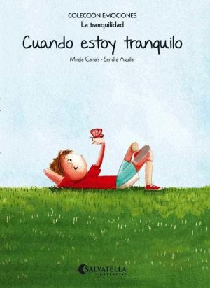 Colección emociones 7- La tranquilidad- Cuando estoy tranquilo