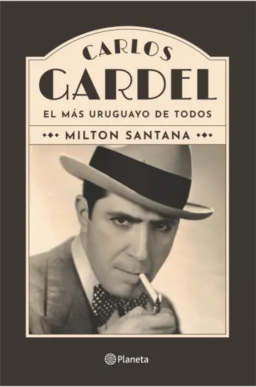 Carlos Gardel- El más uruguayo de todos