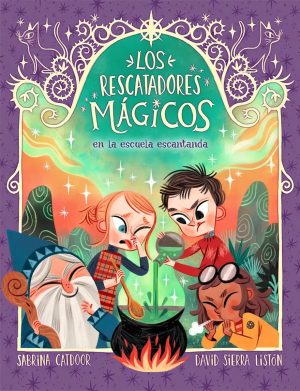 Los Rescatadores Mágicos 3. En La Escuela Encantada