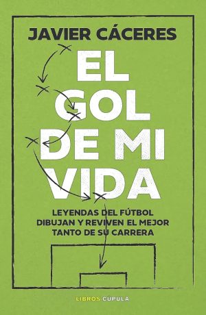 El Gol De Mi Vida