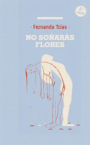 No soñarás flores