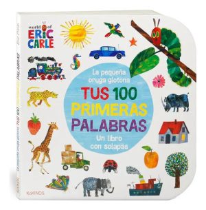 La pequeña oruga glotona - Tus 100 primeras palabras