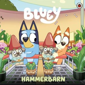 Bluey. Un cuento - Hammerbarn