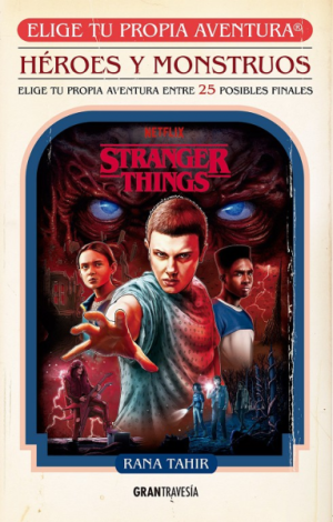 Stranger Things: Héroes y monstruos - Elige tu propia aventura