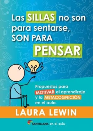 Las sillas no son para sentarse, son para PENSAR