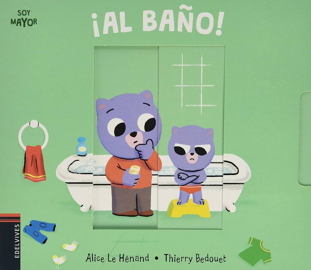 ¡Al baño!. Colección Soy Mayor