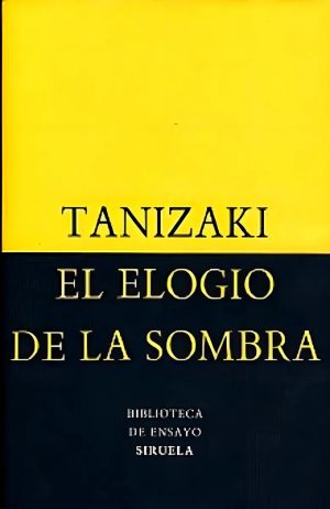 ELOGIO DE LA SOMBRA