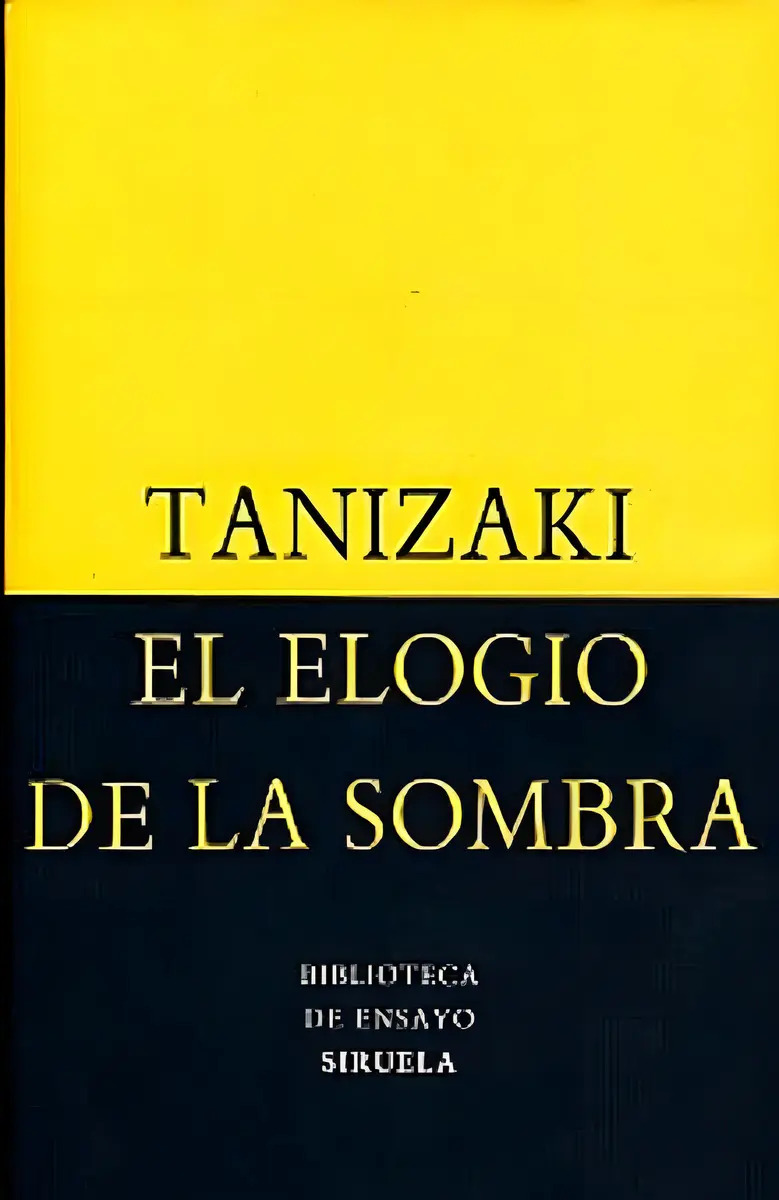 ELOGIO DE LA SOMBRA