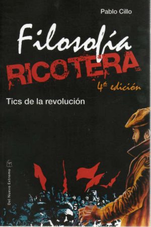 Filosofía ricotera - Tics de la Revolución