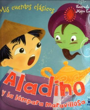 Mis cuentos clásicos- Aladino y la lámpara maravillosa