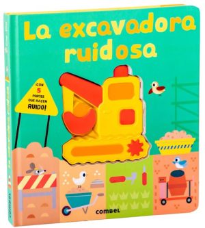 La excavadora ruidosa, ¡con 5 partes que hacen ruido!