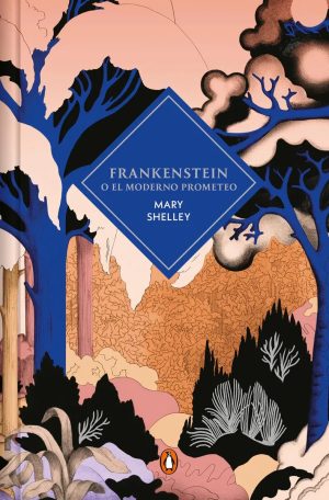 Frankenstein o el moderno Prometeo (Edición cantos tintados)
