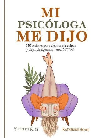 Mi psicóloga me dijo