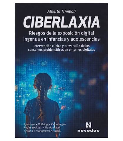 Ciberlaxia - Riesgos de ka exposición digital ingenua en infancias y adolescencias
