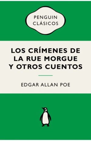 Los crímenes de la Rue Morgue y otros cuentos