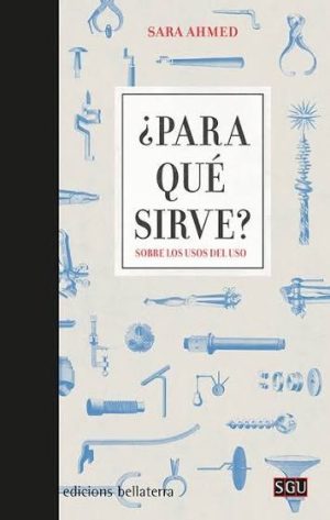 ¿Para qué sirve? Sobre los usos del uso