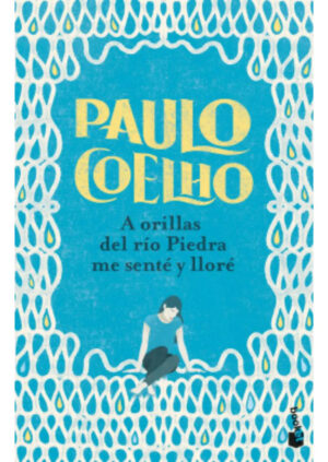 A orillas del río Piedra me senté y lloré