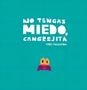 No tengas miedo, cangrejita (Cartoné)