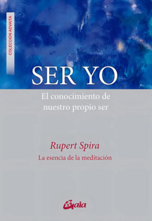Ser Yo. El conocimiento de nuestro propio ser