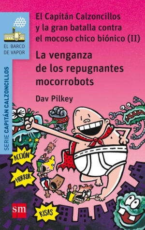 El capitan calzoncillos 9 la venganza de los repugnantes mocorrobots