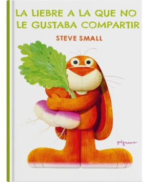 LA LIEBRE A LA QUE NO LE GUSTABA COMPARTIR