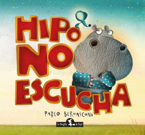 HIPO NO ESCUCHA. TAPA DURA