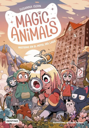 Magic Animals 6: Misterio en el hotel del lago