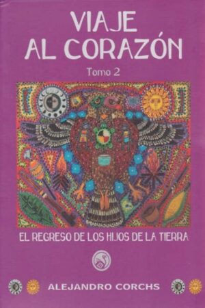 Viaje al corazón Tomo 2