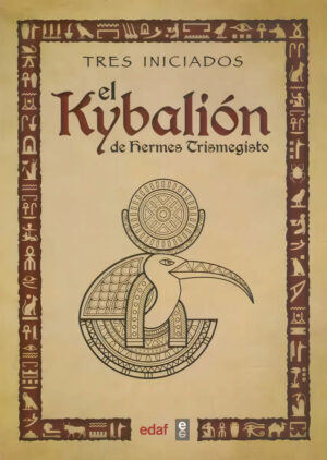 El Kybalión Tres Iniciados