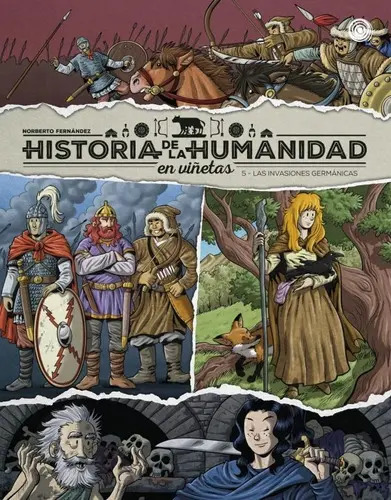Historia de la humanidad en viñetas Vol 5 Las invasiones Germánicas